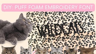 DIY: Let's use Puff Foam Embroidery Font to Stitch Wildcats