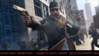 WATCH_DOGS Soundtrack - Quinn's Death Escape (Beta/Alternate Mix)