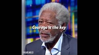 MOTIVATIONAL SPEECH: Courage is the key - Morgan Freeman