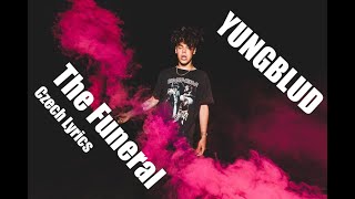 YUNGBLUD - The Funeral (Czech Lyrics)