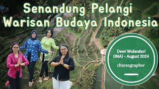 Senandung Pelangi Warisan Budaya Indonesia - Choreo:Dewi Wulandari (INA) - August 2024