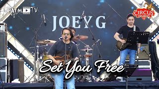 "SET YOU FREE" by JOEY G LIVE performance at Circus Music Fesrival 4