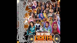 Dj Don Kingston Fire Up Your Lighter Female Dancehall Mix 2021