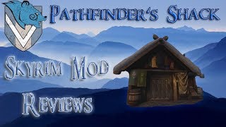 Pathfinders Shack, Skyrim Mod Review