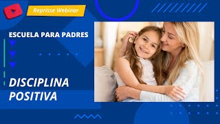 Escuela para Padres ILAN - Disciplina positiva