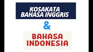 #kosakatabahasainggris dan #bahasaindonesia  sering digunakan sehari-hari