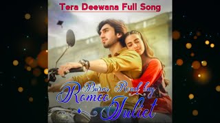 Burns Road Kay Romeo Juliet OST - Tera Deewana Full Song | Iqra Aziz & Hamza Sohail New Drama OST