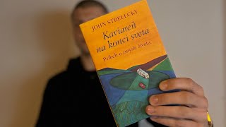 Spontánna kniha, ktorá mi zmenila život. | Kaviareň na konci sveta - John Strelecky | Book Club |