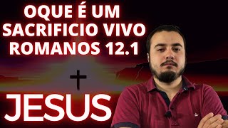 Como ser igual a JESUS / Romanos 12.1