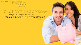 Łatwe nawyki finansowe, dzięki którym zaczniesz oszczędzać - część 2