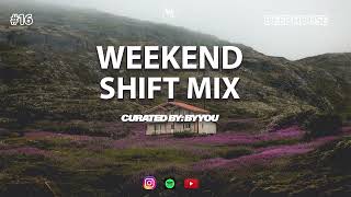 Weekend Shift Mix #16 | Curated By ByYou | Guest Mix | [ SA Deep House Mix]