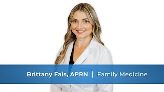 Need a Family Medicine Provider? Meet Brittany Fais, APRN!