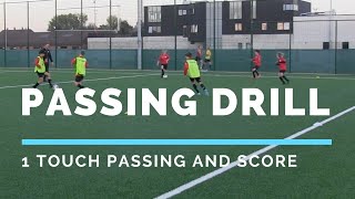 Passing Drills - One Touch Play And Score - FUN