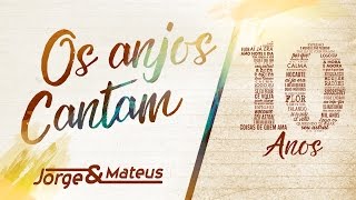 Jorge & Mateus - Abertura/Os Anjos Cantam - [10 Anos Ao Vivo] (Vídeo Oficial)