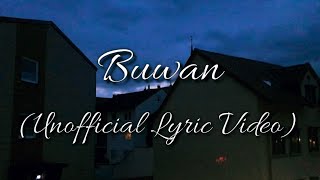 BUWAN (Unofficial Lyric Video)