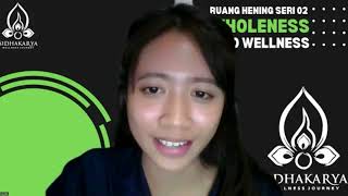 Ruang Hening seri 2 Full Record "From Wholeness to Wellness"