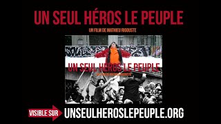 UN SEUL HEROS LE PEUPLE. Un film de Mathieu Rigouste. Bande Annonce/Trailer VF