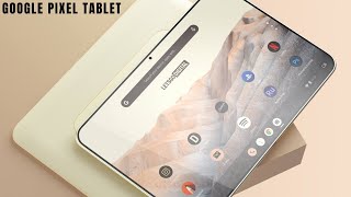 Google Pixel Tablet: The Ultimate Tablet Experience Unveiled!