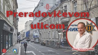 Preradovićevom ulicom S1E5, gost: Nikola Lunić