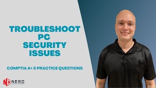 CompTIA A+ 220-1102 - Practice Questions - Domain 3.2 - Troubleshoot PC Security Issues