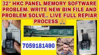 32" HKC PANEL MEMORY SOFTWARE PROBLEM. WRITE NEW BIN FILE AND PROBLEM SOLVE..LIVE FULL PROSESS