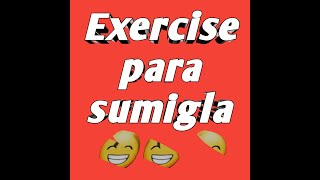 exercise for sumigla | Johnrey tv