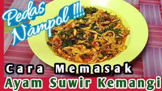 Cara Membuat Ayam Suwir Kemangi - How to Make Basil Shredded Chicken