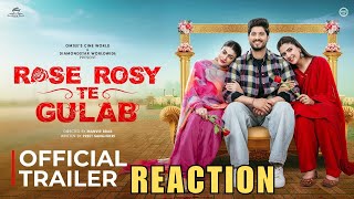 Rose Rosy Te Gulab Trailer Reaction #punjabimovie #punjabi