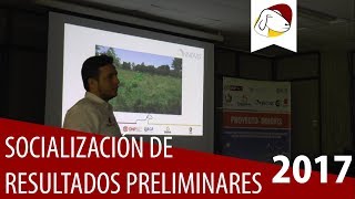 Componente 1 - Socialización de resultados preliminares 2017 (Proyecto INNOVIS) - Parte 3