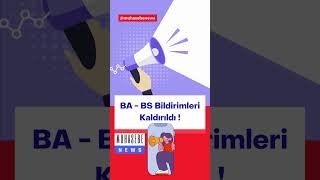 BA - BS Bildirimleri Kaldırıldı mı?? Son Kez Ne Zaman Verilecek?