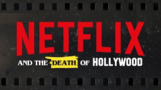 How Netflix RUINED Movies and Cinema