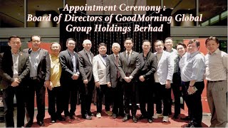 「Appointment Ceremony: Board of Directors of GoodMorning Global Group Holdings Berhad」