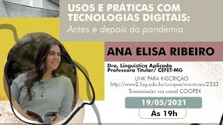 PALESTRA USOS E PRÁTICAS COM TECNOLOGIAS DIGITAIS: ANTES E DEPOIS DA PANDEMIA