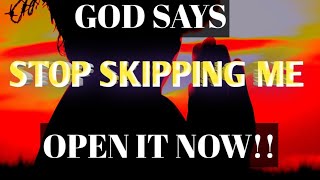 👉 GOD SAYS🙏STOP SKIPPING ME | Urgent Message From God |God Message For You Today