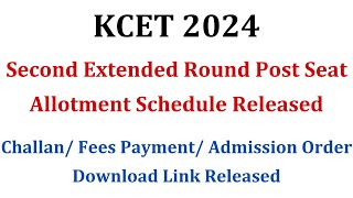 KCET 2024 | Second Extended Round Post Seat Allotment Schedule Released | 2nd Extended Round KCET