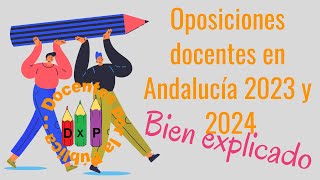 Oposiciones Docentes 2023 y 2024 en Andalucía de estabilización y reposición bien explicadas