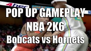 NBA 2K6 - Bobcats vs Hornets - Pop Up Gameplay