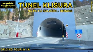 Novi Tunel KLISURA na putu SKI Centar KOLAŠIN - BERANE, vožnja u Aprilu 2024 - Tunnel KLISURA MNE