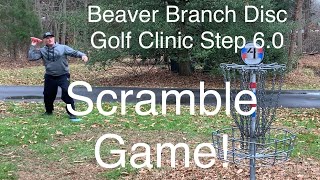 Beaver Branch Disc Golf Clinic Step 6.0: SCRAMBLE GAME!