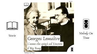 Georges Lemaître: l'uomo che spiegò ad Einstein il Big Bang