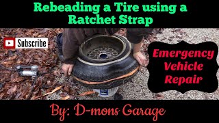 Rebeading a Tire with A Ratchet Strap | Emergency Vehicle Repair | Vlogmas Day 15