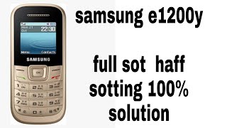 samsung e1200y full sot haf sotting samsung e1200y sot 100%solution