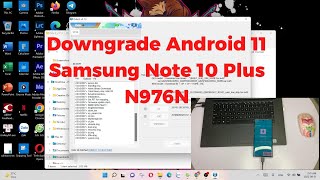 Samsung Note 10 Plus N976N hạ cấp Android 11