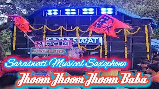 Clarity King👑 With Jhoom Jhoom Jhoom Baba Saxophone🎷||Saraswati Musical #viralvideo#saraswatimusical