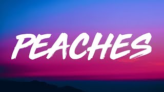 Justin Bieber - Peaches (Lyrics) ft. Daniel Caesar, Giveon