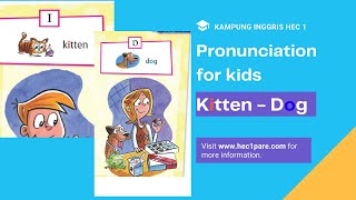 PRONUNCIATION FOR KIDS - KITTEN AND DOG - KAMPUNG INGGRIS HEC 1