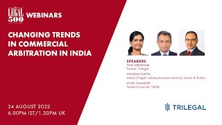 The Legal 500 Webinars: Changing trends in commercial arbitration in India