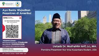 Dukungan dari Ustadz Dr. Muthahhir Arif untuk Pesantren Nur Inka Nusantara Madani, USA