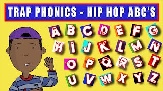 Alphabet Song | ABC Song (Rap/Hip Hop)- TRAP PHONICS