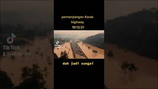 pemandangan Karak highway banjir #banjir #banjir2021 #fyp